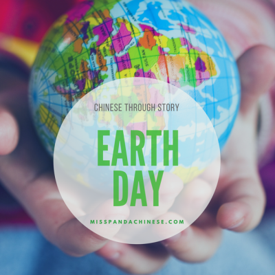 chinese through story earth day | Miss Panda Chinese