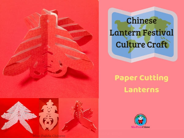 Chinese Lantern Festival Paper cutting lanterns | Miss Panda Chinese