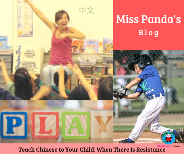 Teach Chinese to Your Child_ When There Is Resistance | Miss Panda Chinese