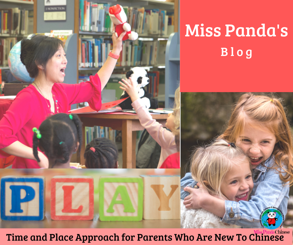 Time and Place approach - Raise A Bilingual Child | misspandachinese.com