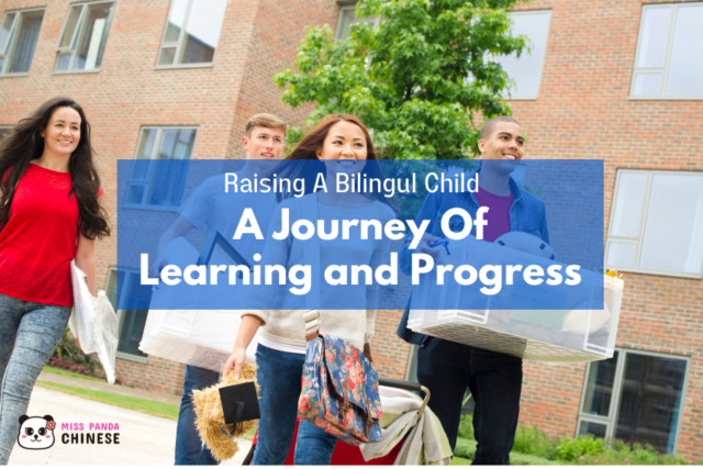 Raising A Bilingual Kid Is A Journey of Learning and Progress | MissPandaChinese.com